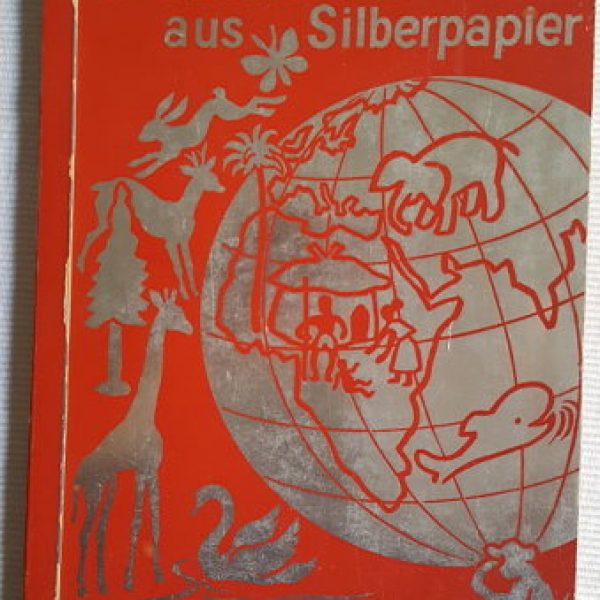 Bastelbuch "Meine Welt aus Silberpapier" 1953