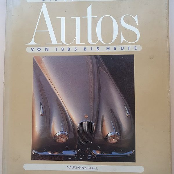 DIE SCHÖNSTEN AUTOS VON 1885 BIS HEUTE